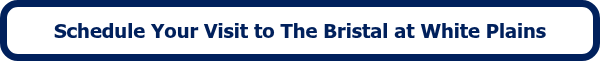 Schedule Your Visit to The Bristal at White Plains