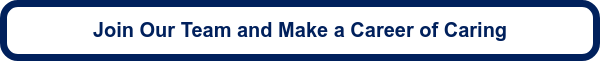 Join Our Team and Make a Career of Caring