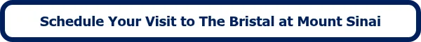 Schedule Your Visit to The Bristal at Mount Sinai
